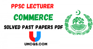 PPSC Lecturer Commerce Solved Past Papers PDF