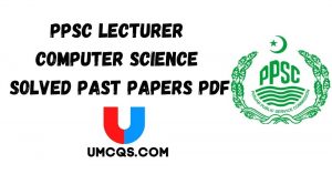 PPSC Lecturer Computer Science Solved Past Papers PDF