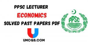 PPSC Lecturer Economics Solved Past Papers PDF