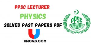 PPSC Lecturer Physics Solved Past Papers PDF